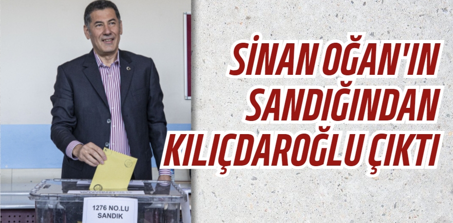 Sinan Oğan'ın sandığından Kılıçdaroğlu çıktı