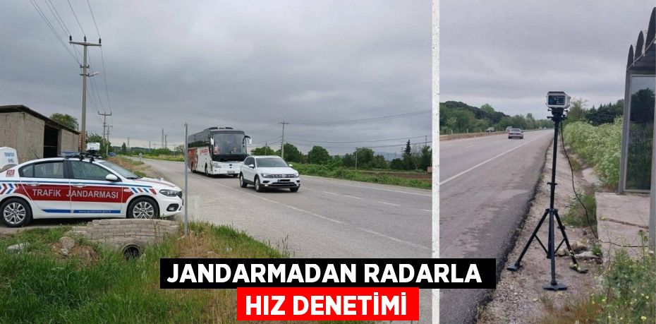JANDARMADAN RADARLA HIZ DENETİMİ