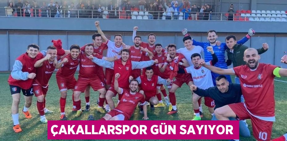 ÇAKALLARSPOR GÜN SAYIYOR