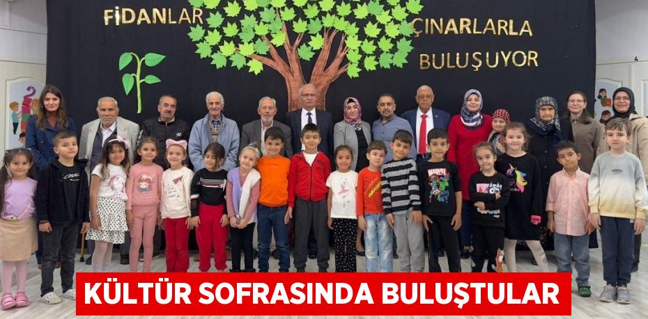 KÜLTÜR SOFRASINDA BULUŞTULAR