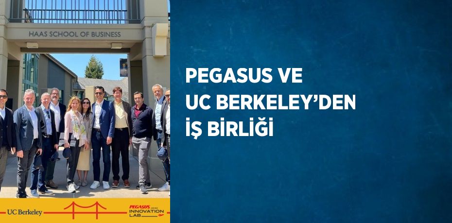 PEGASUS VE UC BERKELEY’DEN İŞ BİRLİĞİ
