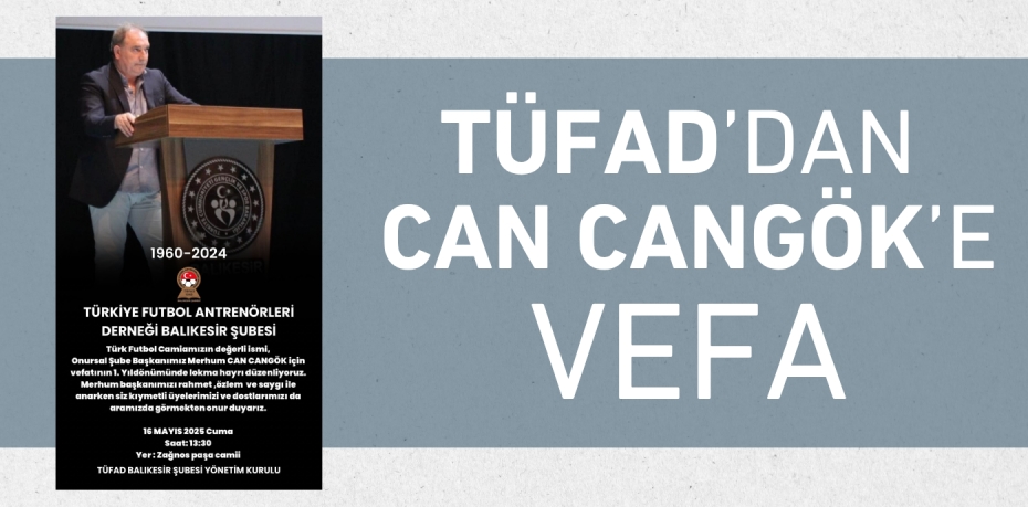 TÜFAD’DAN CAN CANGÖK’E VEFA