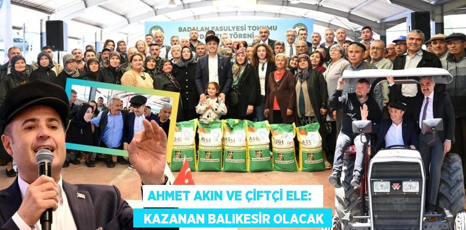 AHMET AKIN VE ÇİFTÇİ ELE:    KAZANAN BALIKESİR OLACAK