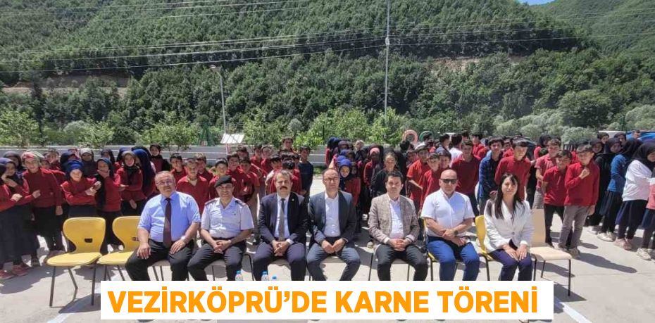 VEZİRKÖPRÜ’DE KARNE TÖRENİ