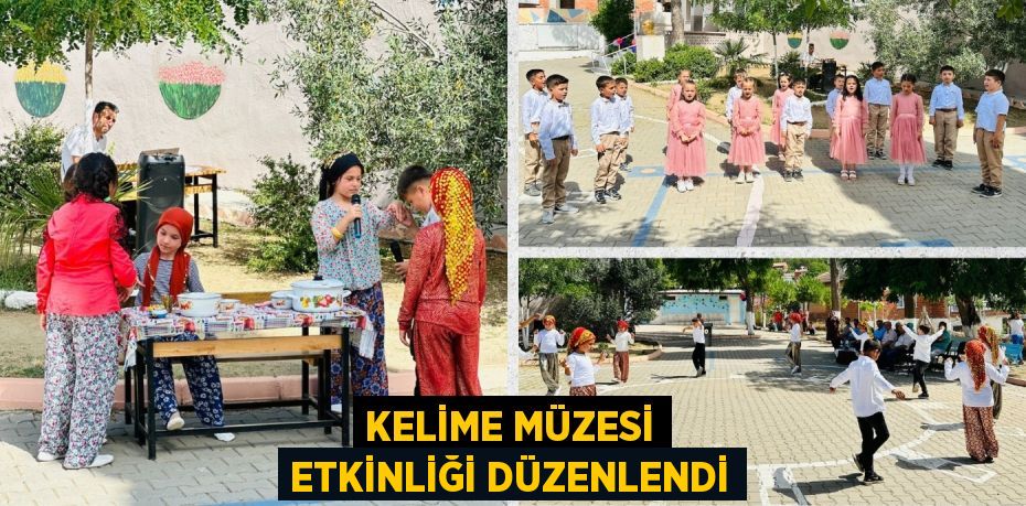 KELİME MÜZESİ ETKİNLİĞİ DÜZENLENDİ