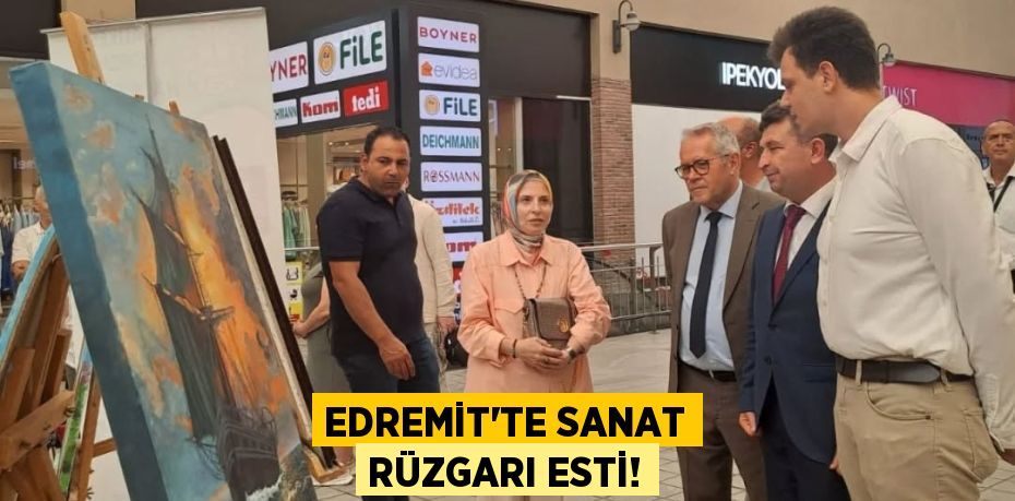 Edremit'te Sanat Rüzgarı Esti!