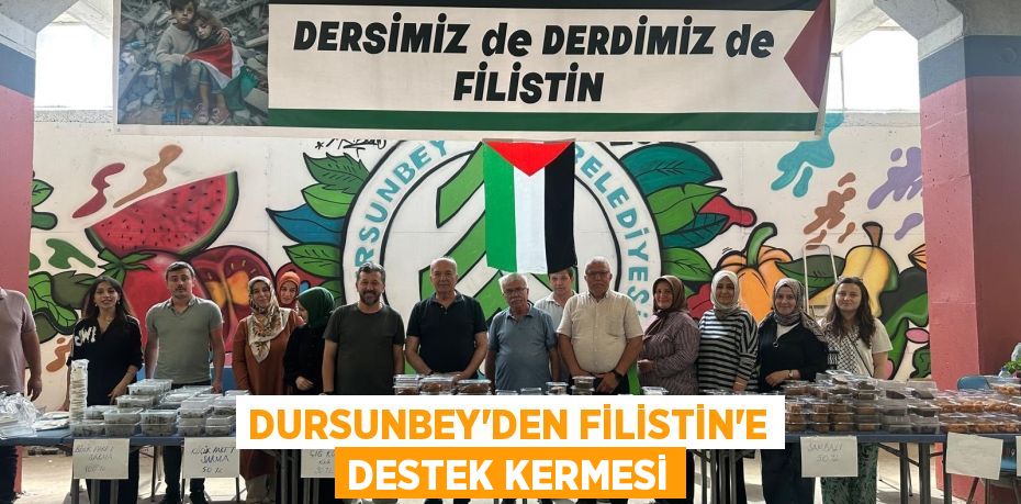 Dursunbey’den Filistin’e Destek Kermesi