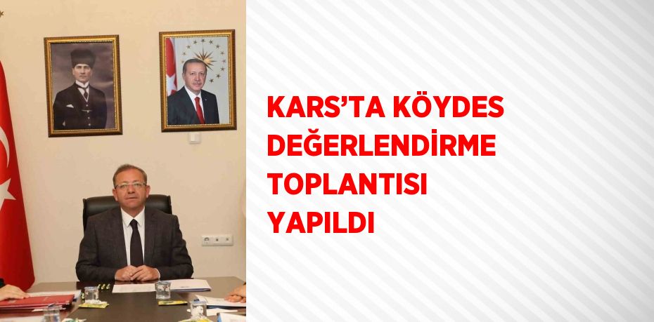 KARS’TA KÖYDES DEĞERLENDİRME TOPLANTISI YAPILDI