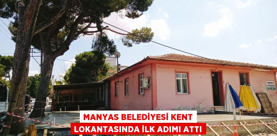 MANYAS BELEDİYESİ KENT LOKANTASINDA İLK ADIMI ATTI
