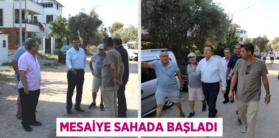 MESAİYE SAHADA BAŞLADI