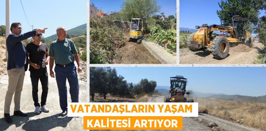 VATANDAŞLARIN YAŞAM KALİTESİ ARTIYOR