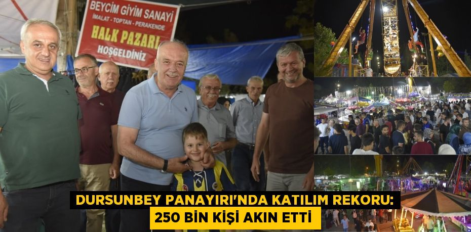 Dursunbey Panayırı'nda Katılım Rekoru: 250 Bin Kişi Akın Etti
