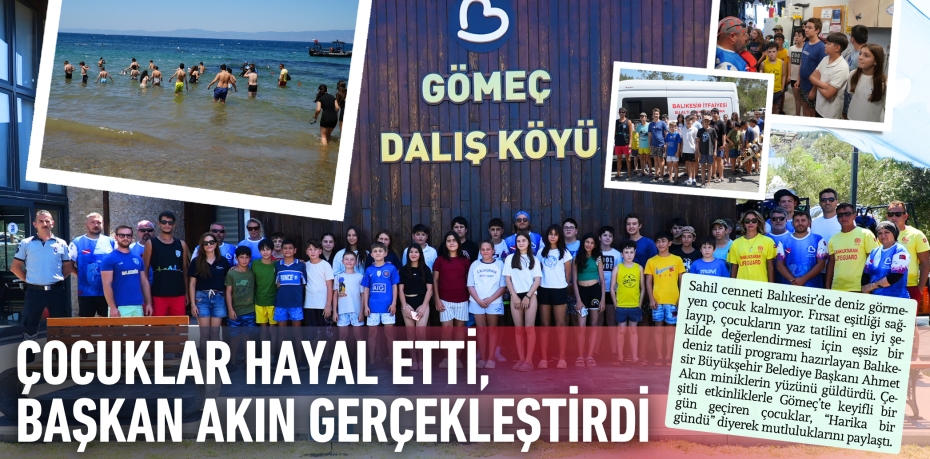 Çocuklar Hayal Etti, Başkan Akın Gerçekleştirdi