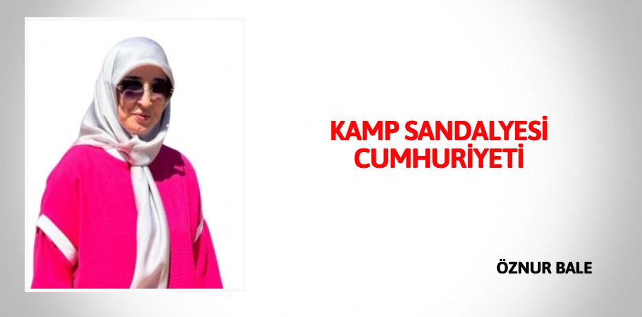 KAMP SANDALYESİ  CUMHURİYETİ
