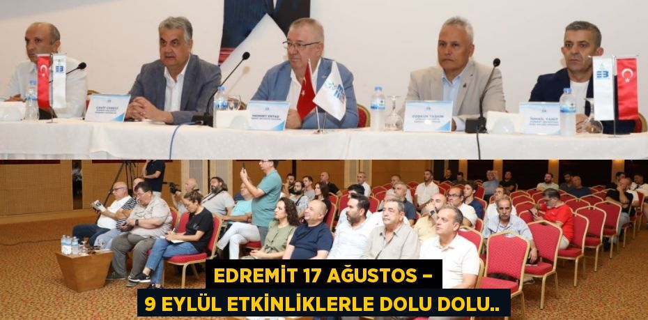 EDREMİT 17 AĞUSTOS – 9 EYLÜL ETKİNLİKLERLE DOLU DOLU..
