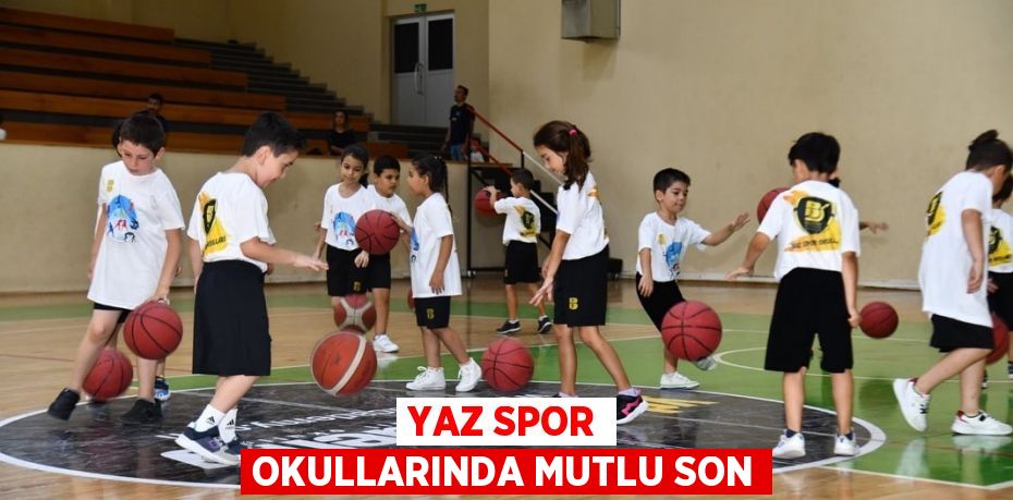Yaz spor okullarında mutlu son