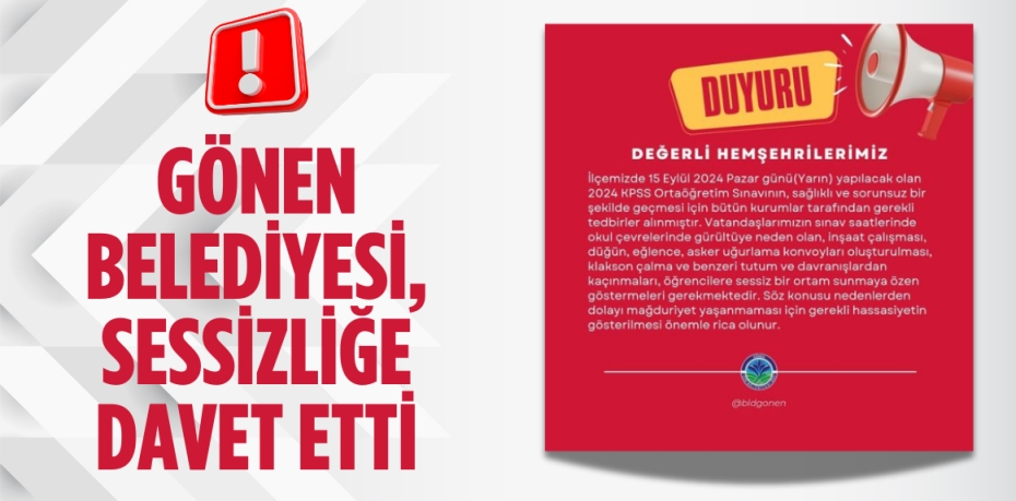 GÖNEN BELEDİYESİ, SESSİZLİĞE DAVET ETTİ