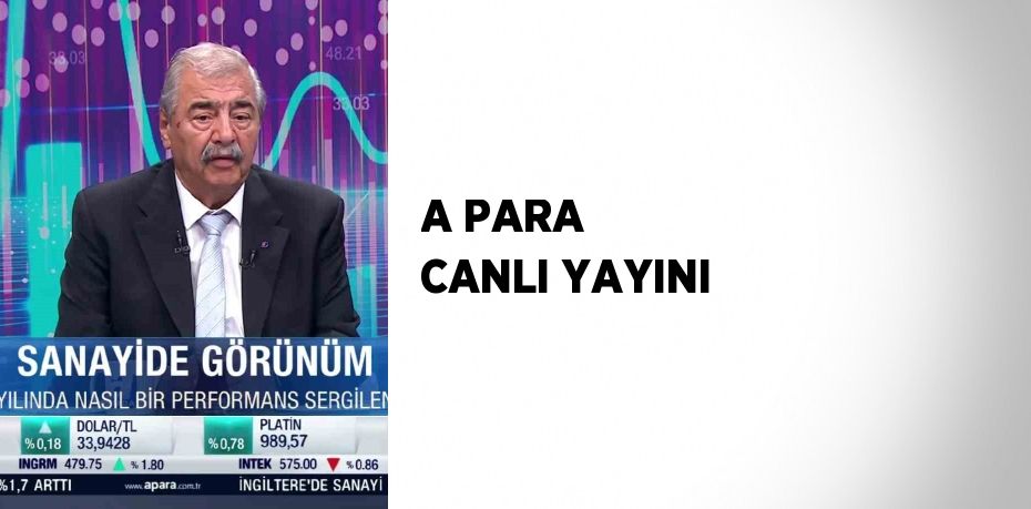 A PARA CANLI YAYINI