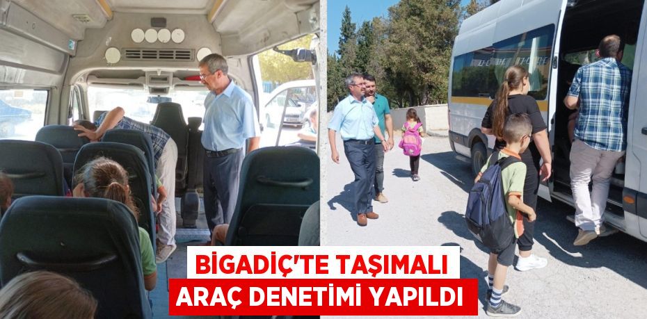 BİGADİÇ’TE TAŞIMALI ARAÇ DENETİMİ YAPILDI