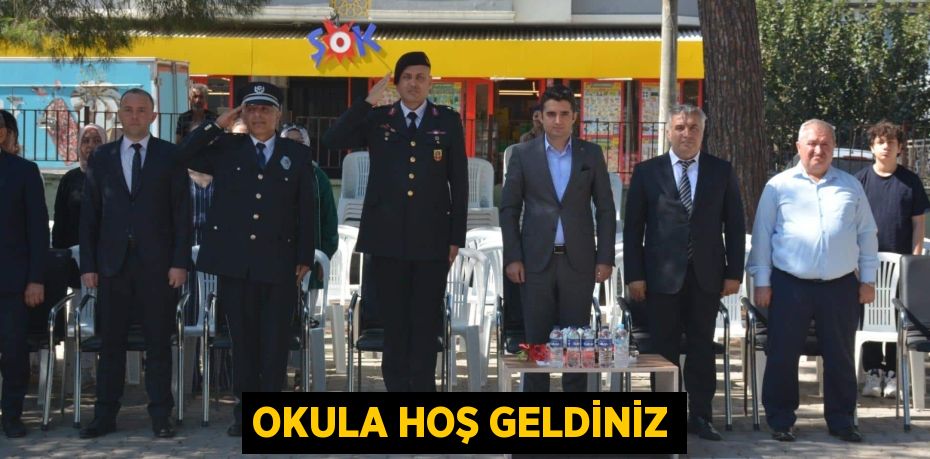 OKULA HOŞ GELDİNİZ