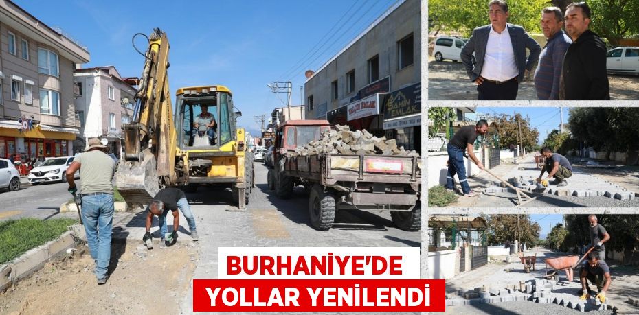 BURHANİYE’DE   YOLLAR YENİLENDİ