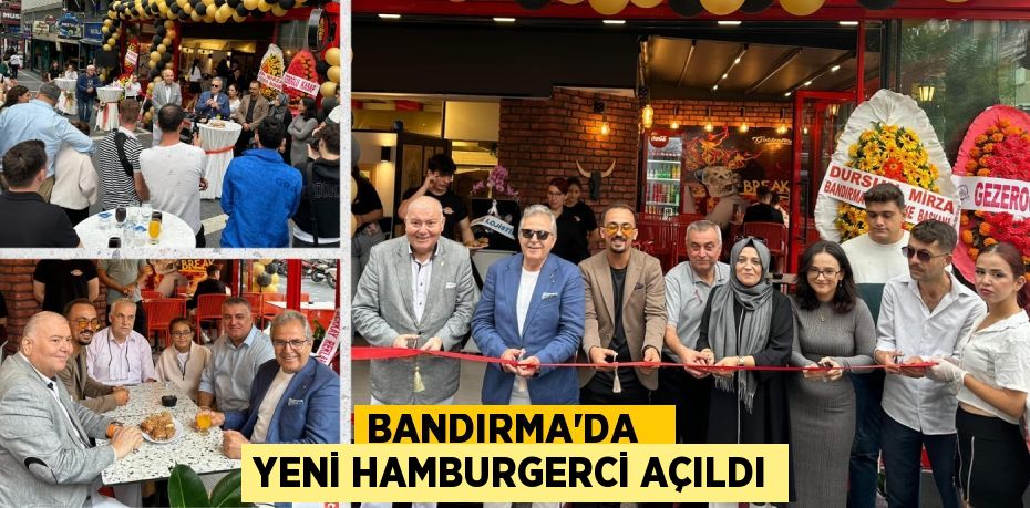 BANDIRMA'DA   YENİ HAMBURGERCİ AÇILDI