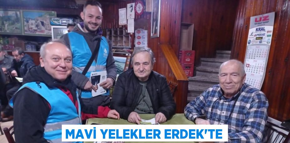 MAVİ YELEKLER ERDEK’TE
