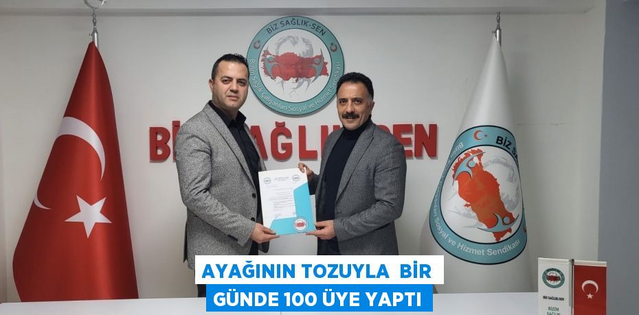 AYAĞININ TOZUYLA  BİR GÜNDE 100 ÜYE YAPTI