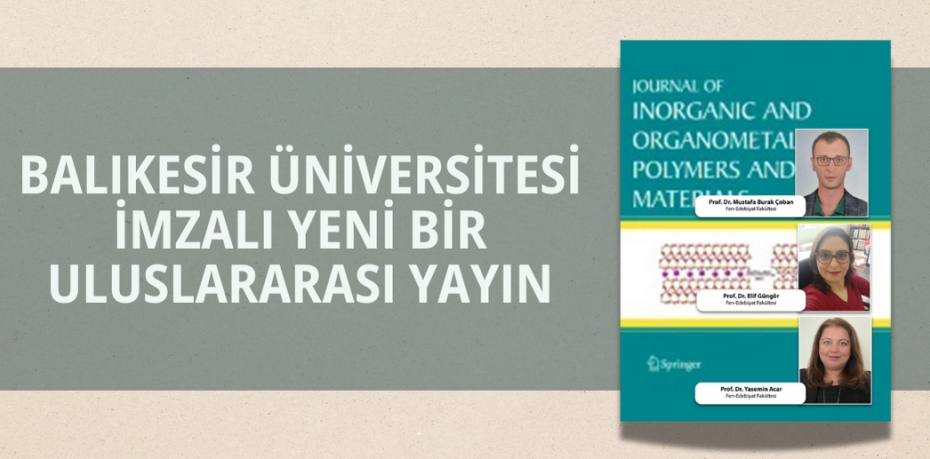 BALIKESİR ÜNİVERSİTESİ İMZALI YENİ BİR ULUSLARARASI YAYIN