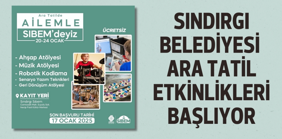 SINDIRGI BELEDİYESİ ARA TATİL ETKİNLİKLERİ BAŞLIYOR