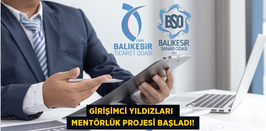 GİRİŞİMCİ YILDIZLARI   MENTÖRLÜK PROJESİ BAŞLADI!