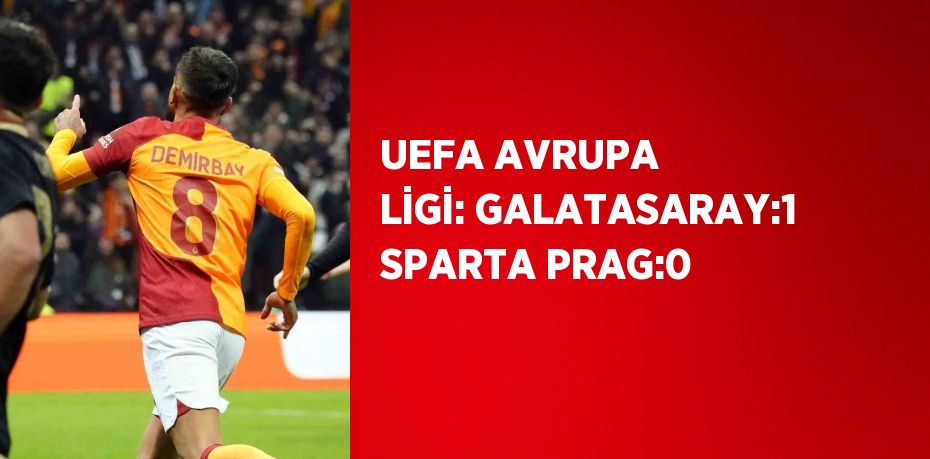 UEFA AVRUPA LİGİ: GALATASARAY:1 SPARTA PRAG:0