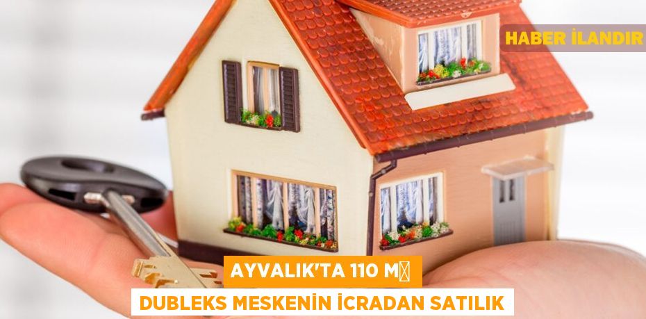 Ayvalık'ta 110 m² dubleks meskenin icradan satılık