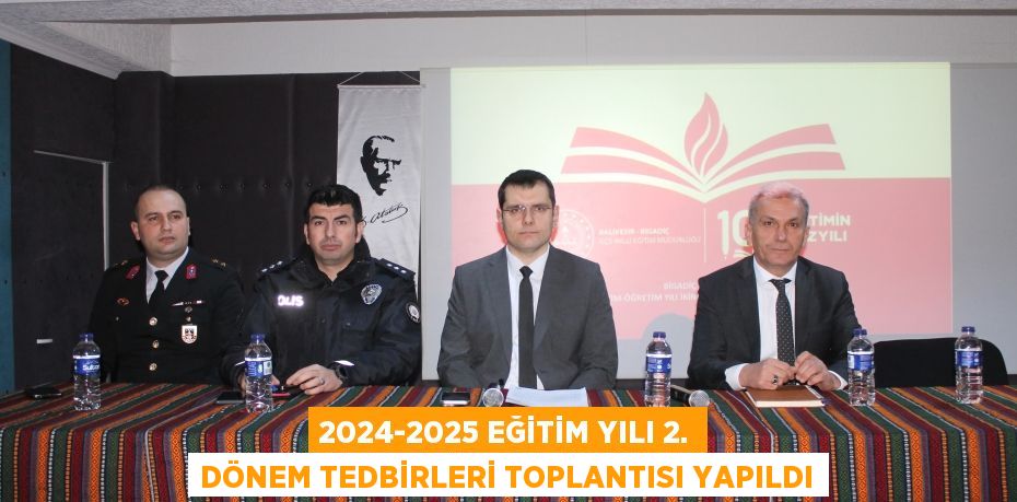 2024-2025 EĞİTİM YILI 2. DÖNEM TEDBİRLERİ TOPLANTISI YAPILDI