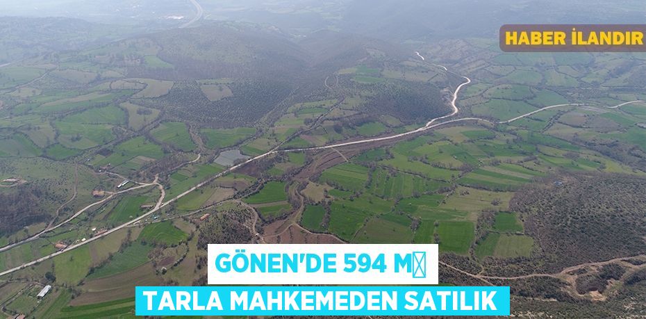 Gönen'de 594 m² tarla mahkemeden satılık