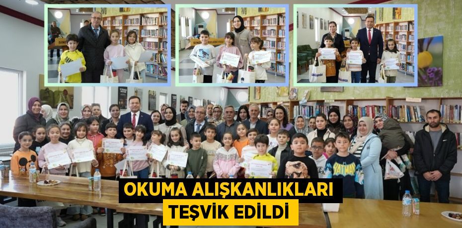 OKUMA ALIŞKANLIKLARI TEŞVİK EDİLDİ