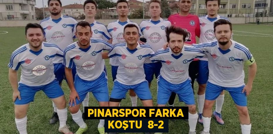 PINARSPOR FARKA KOŞTU  8-2