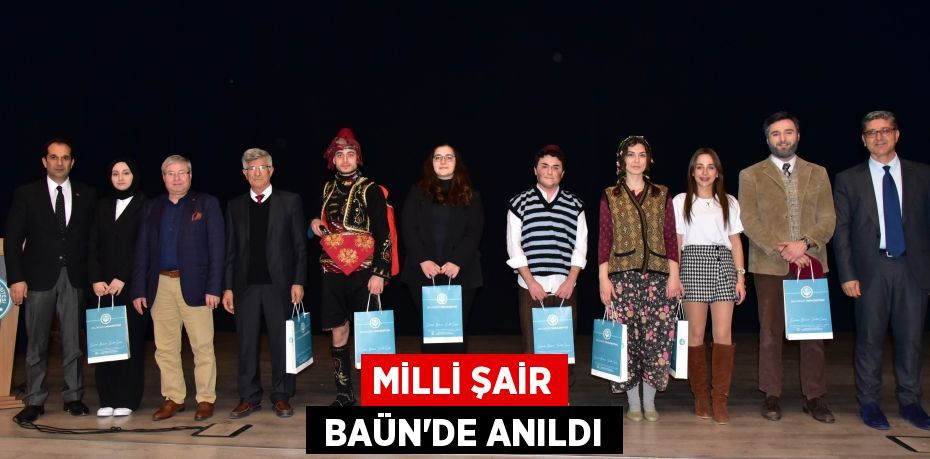 MİLLİ ŞAİR  BAÜN’DE ANILDI