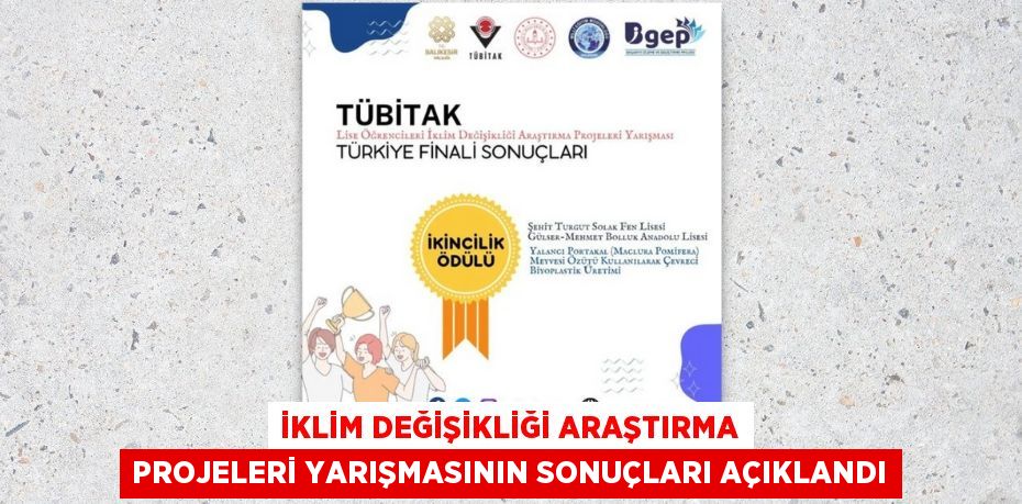 İKLİM DEĞİŞİKLİĞİ ARAŞTIRMA PROJELERİ YARIŞMASININ SONUÇLARI AÇIKLANDI