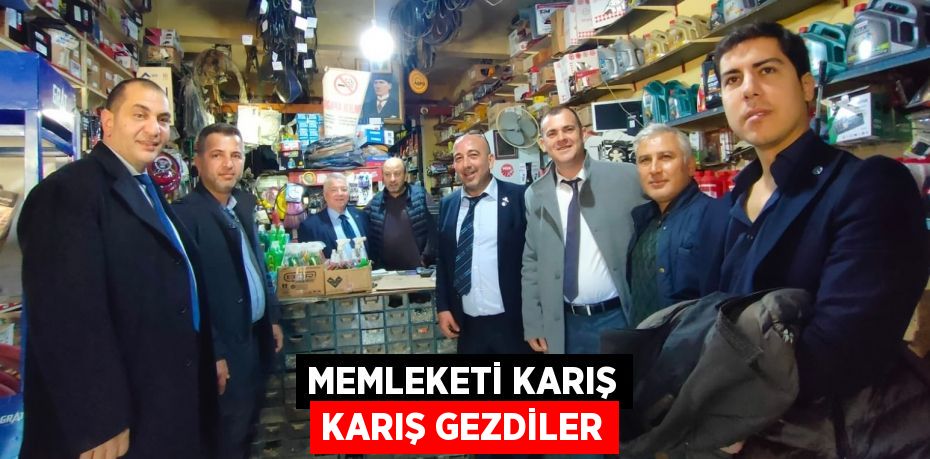 MEMLEKETİ KARIŞ KARIŞ GEZDİLER