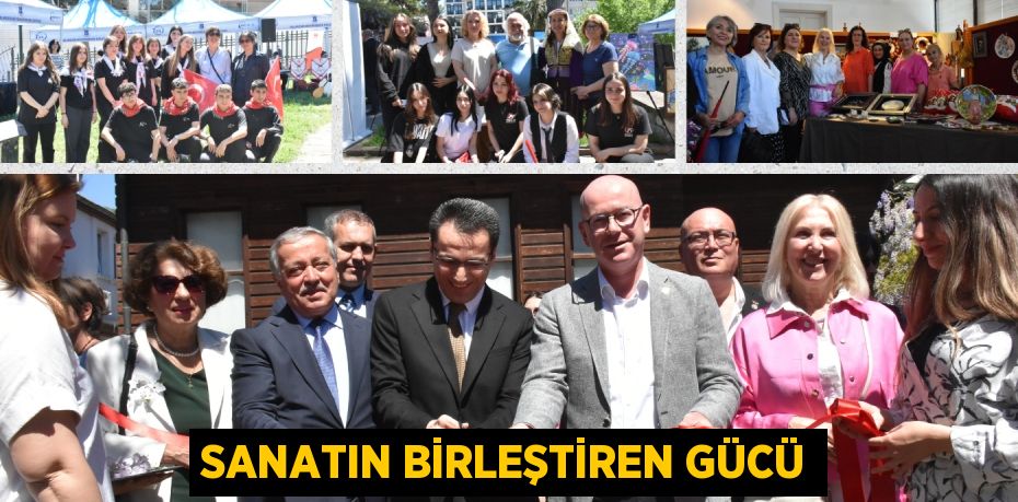 SANATIN BİRLEŞTİREN GÜCÜ