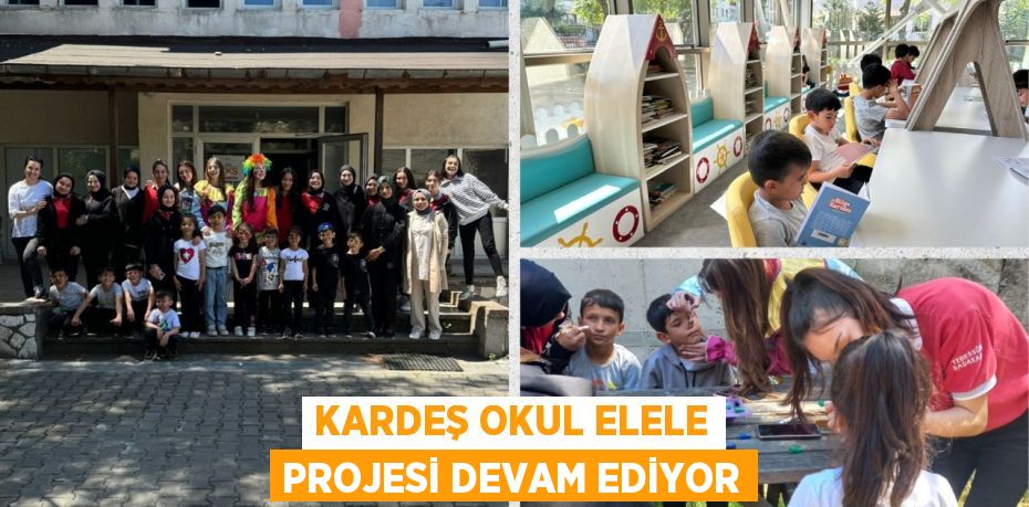 KARDEŞ OKUL ELELE PROJESİ DEVAM EDİYOR