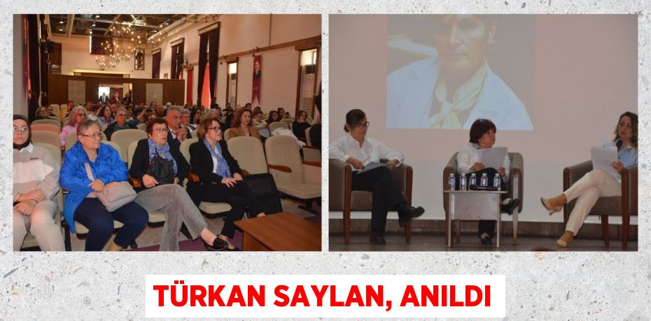 TÜRKAN SAYLAN, ANILDI