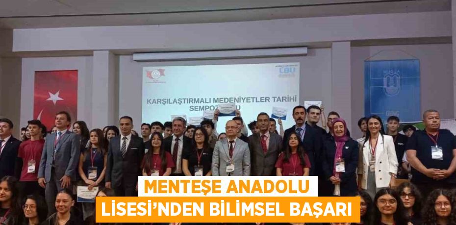 MENTEŞE ANADOLU LİSESİ’NDEN BİLİMSEL BAŞARI