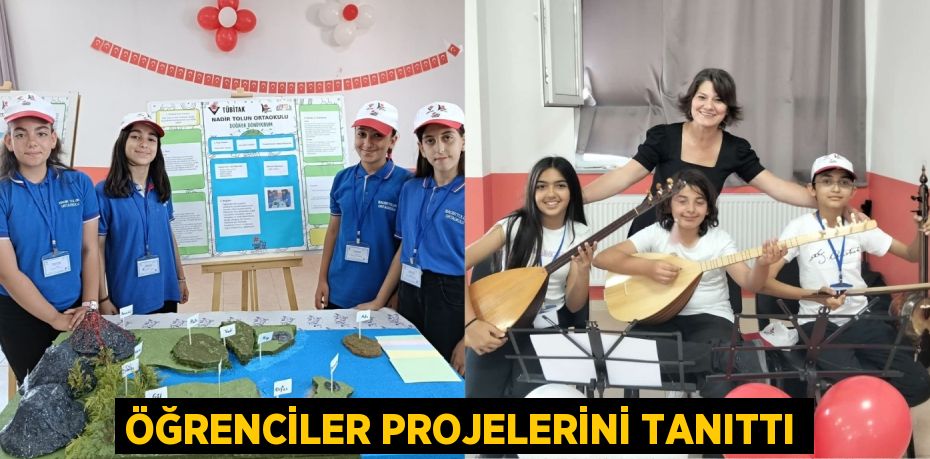 ÖĞRENCİLER PROJELERİNİ TANITTI