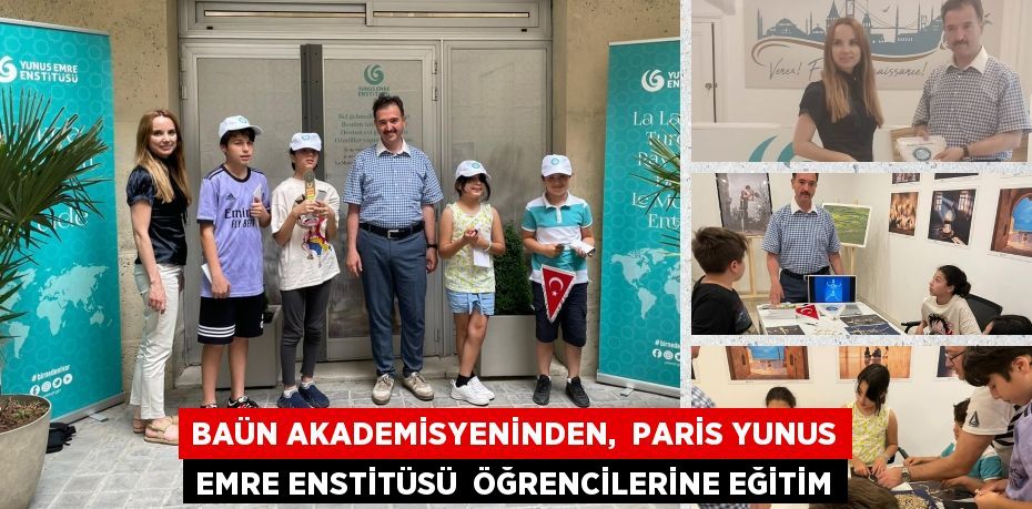 BAÜN Akademisyeninden,  paris yunus emre enstitüsü  öğrencilerine eğitim