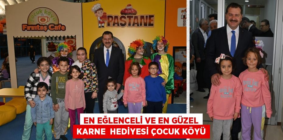 En eğlenceli ve en güzel karne  hediyesi Çocuk Köyü