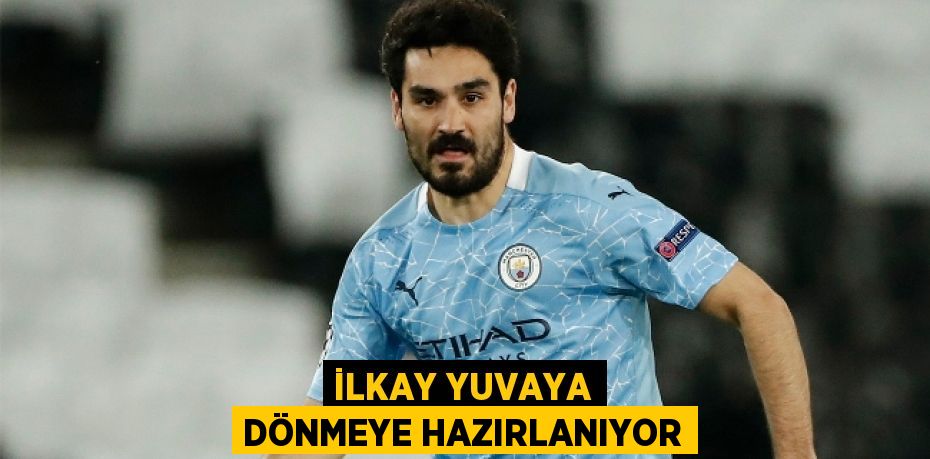 İLKAY YUVAYA DÖNMEYE HAZIRLANIYOR