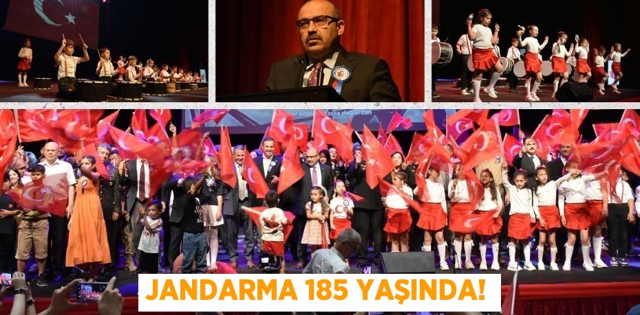 JANDARMA 185 YAŞINDA!