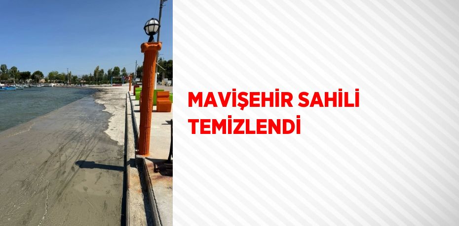 MAVİŞEHİR SAHİLİ TEMİZLENDİ